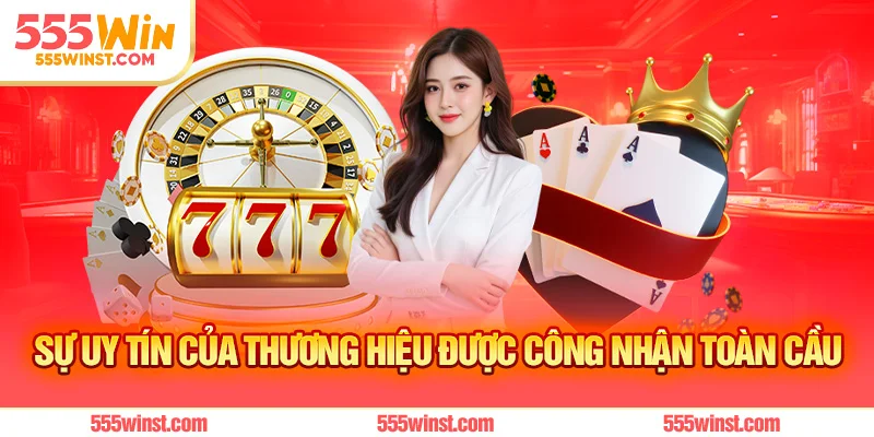 Sự uy tín của thương hiệu được công nhận toàn cầu