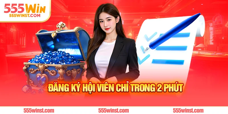 Đăng ký hội viên chỉ trong 2 phút