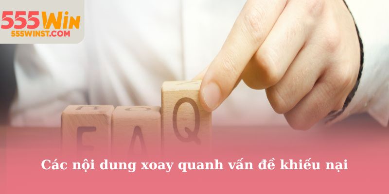 Các nội dung xoay quanh vấn đề khiếu nại