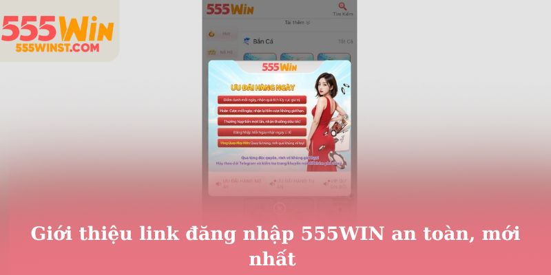 Giới thiệu link đăng nhập 555WIN an toàn, mới nhất